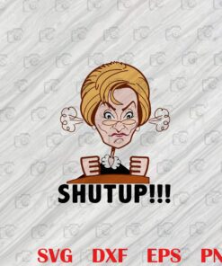 Funny Judge Judy, Shut Up, Funny Gifts And Merchandise, Redbubble, Funny Caricatures SVG PNG DXF, EPS, PDF