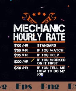 Funny Mechanic Hourly Rate, Gift Labor Rates, Car Mechanic, Funny Trucker, Gift for Mechanic, Gift for Men, SVG PNG DXF, EPS, PDF
