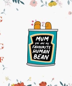 Funny Mothers Day Card, Mum You Are My Favourite Human Bean, Mothers Day Gift, Personalised Card For Mother, Birthday Card for Mother Layered Svg Eps Png Dxf