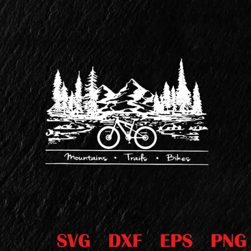Funny Mountain trails Bikes, Funny Mountain, Bike Lover, Bike riding, Mountain Biking, Mountain biker Layered Svg,Svg Eps Png Dxf