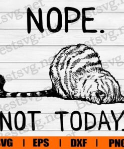 Funny Nope Not Today, Lazy Cat, Cute Cat, Funny Cat, Cat Lover, Cat Svg, Svg Eps Png Dxf