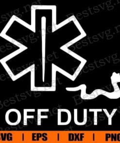 Funny Off Duty, Nurse Life, Healthcare Worker, CNA, Snake , CMA, Vaccine, Layered Svg Eps Png Dxf