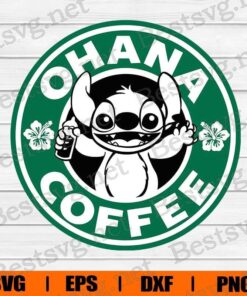 Funny Ohana Coffee , Coffee Lover, Stitch Coffee , Disney Lover , Svg Eps Png Dxf