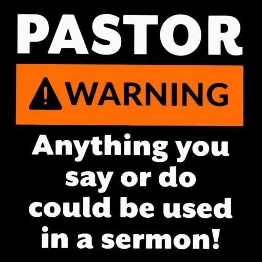 Funny Pastor Warning Anything You Say Or Do Could Be Used In A Sermon, Funny Quote, Christian, Jesus Faith, SVG PNG DXF, EPS, PDF