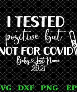 Funny Pregnancy, Test For Covid 19, Pregnancy Announcement, Baby Announcement, Gender Reveal, Gift For Women Layered Svg Eps Png Dxf