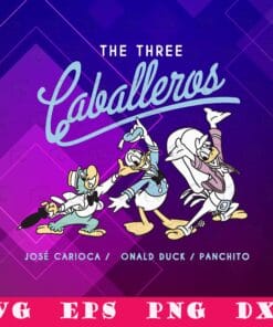 Funny Retro Disney The Three Caballeros, Vintage Donald Duck , Jose Carioca, Panchito, Donald Duck And Friend, SVG PNG DXF, EPS, PDF