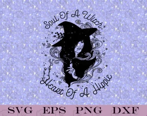 Funny Soul Of A Witch, Heart Of A Hippie, Funny Saying, Funny Halloween Gift, Happy Halloween, SVG PNG DXF, EPS, PDF