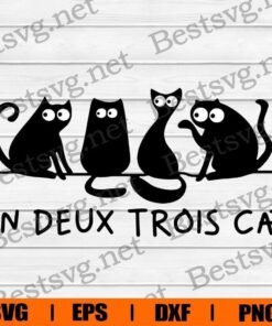Funny Un Deux Trois Cat, Cat With friends, Cat Lover, Cat SVG, Svg Eps Png Dxf
