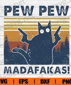 Funny Vintage Pew Pew Madafakas, Cat Lover, Cat Gun , Svg Eps Png Dxf