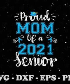Funny Vintage Proud Mom Of A Class Of 2021 Senior, Graduation Gift, Grad Party, Gift for Mom, Last Day Of School, Layered SVG, DXF, PNG, EPS