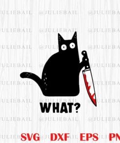 Funny What?, Bloody knife, Humor, Surprised Cat, Cat Lovers, Cute Cat Layered Svg,Svg Eps Png Dxf