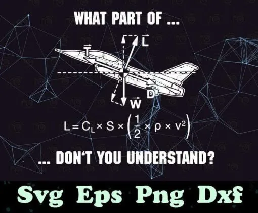 Funny What Part Of Don't You Understand, Mechanical Engineers, Airplane Engineer, Funny Pilot, Pilot Lover Gift SVG PNG DXF, EPS, PDF
