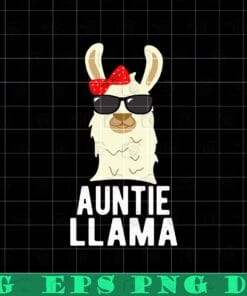 Funny Womens Soon To Be Auntie Llama Funny Aunt's Day,Llama Wearing Sunglasses,Funny Llama, Auntie Llama, Cute Llama , animal,SVG PNG DXF, EPS, PDF