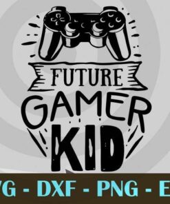 Future gamer kid, Love Dad, Daddy, Father's Day, Customizable Layered Svg, Svg Eps Png Dxf