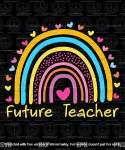 Future Teacher Svg, Rainbow Heart Svg, Love Teaching Svg, Teacher Svg,Customizable Layered Svg, Svg Eps Png Dxf