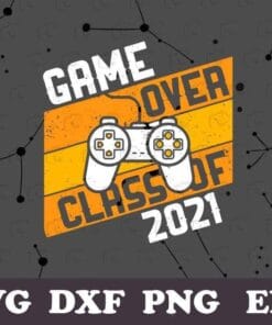 Game Over, Class of 2021, Video Games, Graduation Gamer, Gift for Gamer, Grad Gift, 2021 Graduation,SVG PNG DXF, EPS, PDF