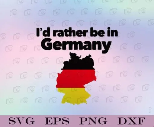 Germany Map, I'd Rather Be In Germany, Germany Flag, German, Love Germany, Germany Lovers, Layered SVG, DXF, PNG, EPS