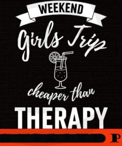 Girl Power Girls Travel Girl's Weekend Vacation Trip, Girl's Trip Cheaper Than Therapy, Winery Tour, Women Getaway, Spa Weekend, Customizable PNG