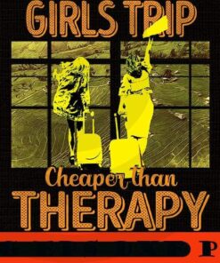 Girls Travel Girls Weekend Trip for Women Girl's Trip Cheaper Than Therapy, Winery Tour, Women Getaway, Spa Weekend, Customizable PNG