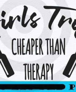 Girls Trip Girl's Trip Cheaper Than Therapy, wine bottle Girl's Weekend Gift For for Annual Vacation Trip, Women Getaway, Spa Weekend, Winery Tour, Customizable PNG
