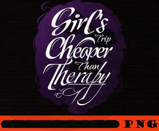 Girls Trip white text in purple, Girl's Trip Cheaper Than Therapy, Girl's Weekend Gift For for Annual Trip, Spa Weekend, Winery Tour, Women Getaway, Vacation Customizable PNG