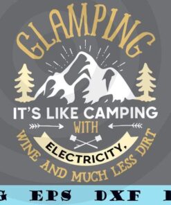 Glamping Definition Svg,Glamper Women,Funny Hiking ,Outdoor Lover ,Camping Group ,Mountains Forest Customizable Layered Svg, Svg Eps Png Dxf