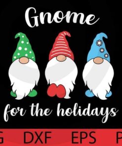 Gnome for the holidays snow , Winter Gnomes Bundle, funny Gnomes, Cute sweet Gnomes Customizable Layered Svg, Svg Eps Png Dxf