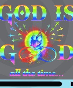 God Is Good All The Time Svg Design, Love God svg, Rainbow Infinity, LGBT Proud, Customizable Png