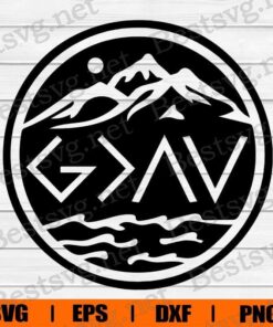 God Is Greater Than The Highs And Lows , God Is Greater , God , Christian , Religious , Mountain , Silhouette God , God , Svg Eps Png Dxf