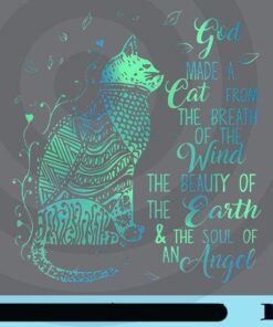 God made A Cat From The Breath Of The Wind, The Beauty Of The Earth, The Soul Of An Angel, Cat Lovers, Cat Art, Customizable Png
