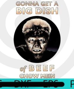 Gonna Get a Big Dish, Halloween 2021, 2021 Halloween, Halloween Theme, Halloween, Scary Halloween, Funny Art, Awesome gift, Customizable PNG