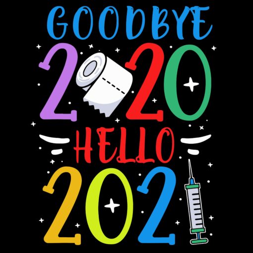 Goodbye 2020 Hello 2021 Funny Happy New Year Gift Layered SVG, DXF, PNG, EPS