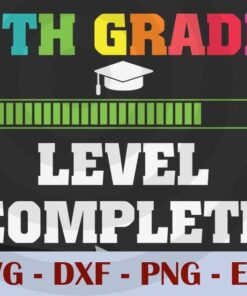 Graduation 5th Grade level complete, Graduation Customizable Layered Svg, Svg Eps Png Dxf