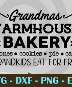 Grandmas Farmhouse Bakery baking bake Design Bundles Customizable Layered Svg, Svg Eps Png Dxf