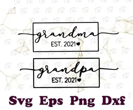 Grandpa and Grandma Est 2021, Grandma Est 2021, Grandpa Est 2021 , Grandma and Grandma Gift, SVG PNG DXF, EPS, PDF