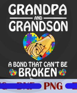 Grandpa And Grandson, Autism, A Bond That Can't Be Broken Customizable Png