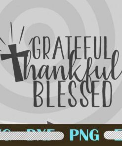 GRATEFUL THANKFUL AND BLESSED Thanksgiving Customizable PNG