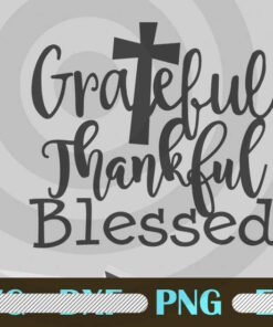 GRATEFUL THANKFUL AND BLESSED Thanksgiving Customizable PNG