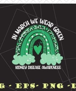 Green Rainbow, In March We Wear Green Rainbow Kidney Disease Awareness, Sparkle Rainbow Layered Svg Eps Png Dxf