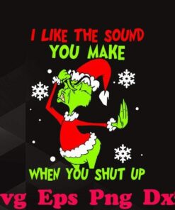 Grinch Like You Shut Up, Christmas Grinch, Grinchmas, Grinch Lover, Layered SVG, DXF, PNG, EPS