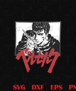 Guts, Berserk , Guts, Cult, Swordsman, Griffith, Anime, Manga, Horror, Guts, Japanese Animation, Fictional Character Layered Svg Eps Png Dxf
