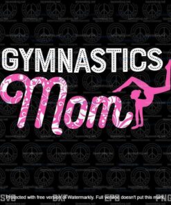 Gymnastics Mom Svg, Handstand Gymnast Svg, Mother day 2021, Customizable Layered Svg, Dxf, Eps, Png