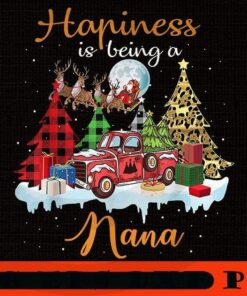 Happiness Is Being Nana Funny Red Truck Tree, Happy Christmas X-mas, Cute Christmas Truck, Christmas Day, Christmas Gift, Customizable PNG