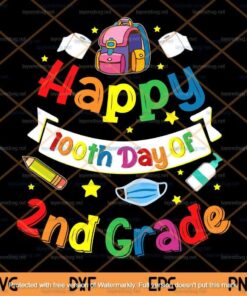 Happy 100 Days of School, 100th Day Of Second Grade,teacher Customizable Layered Svg, Svg Eps Png Dxf