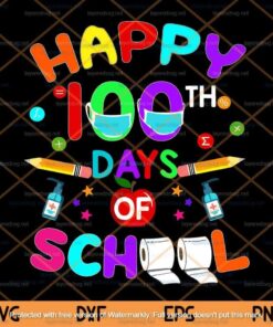 Happy 100 Days Of School Svg, Mask Teacher And Student Svg Customizable Layered Svg, Svg Eps Png Dxf