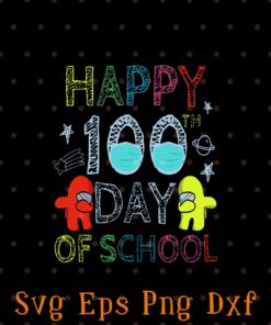 Happy 100th Day Of School, Among Us, Dabbing Among us, Wearing Mask, Gift for Kids, Kinder Garten, 100th day SVG PNG DXF, EPS, PDF