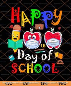 Happy 100th Day of School Svg, Kindergarten Teacher or Student Svg, Teacher Svg Customizable Layered Svg, Svg Eps Png Dxf