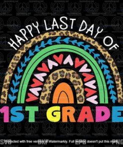 Happy Last Day Of 1st Grade Rainbow Leopard Teacher Kids,Teacher Svg, Teacher gifts, Class of 2021 Customizable Layered Svg, Svg Eps Png Dxf