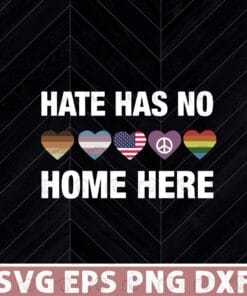 Hate Has No Home Here, 5 Hearts, LGBT, American, Peace, Pride Heart, Transgender, Layered Svg Eps Png Dxf