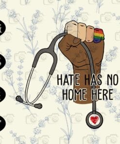 Hate Has No Home Here, Stethoscope Nurse, Brown Hand, LGBT Pinkie, Skin Tone, Sexual Equality, Human Right, Stop Racism, Layered SVG, DXF, PNG, EPS